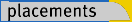 placements